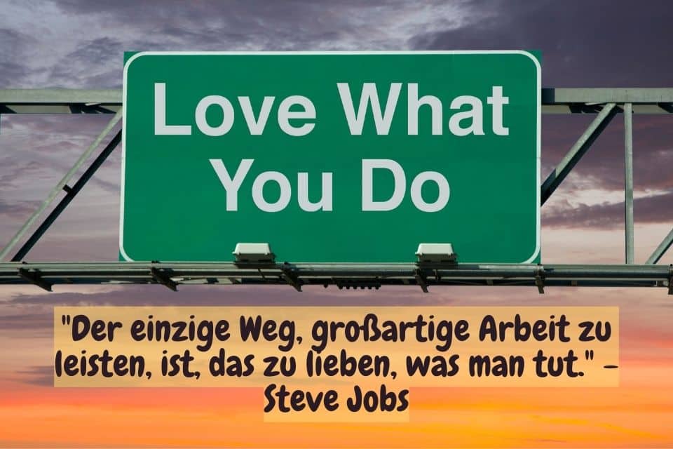Titelbild mit Zitat: "Der einzige Weg, großartige Arbeit zu leisten, ist, das zu lieben, was man tut." - Steve Jobs
