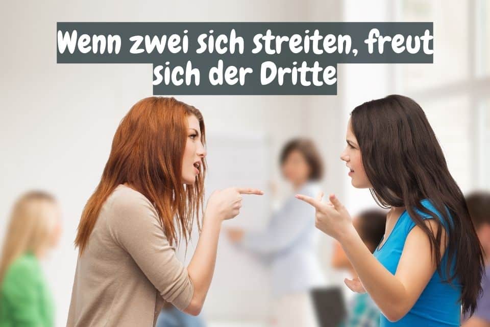 Zwei Frauen die sich streiten - 93 deutsche Sprichwörter + deren Bedeutung