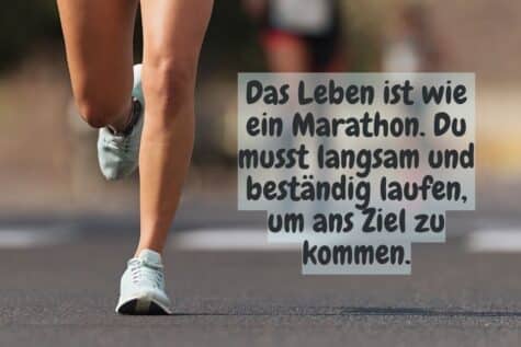 Marathonläufer und Zitat: "Du musst langsam und beständig laufen, um ans Ziel zu kommen." - unbekannt