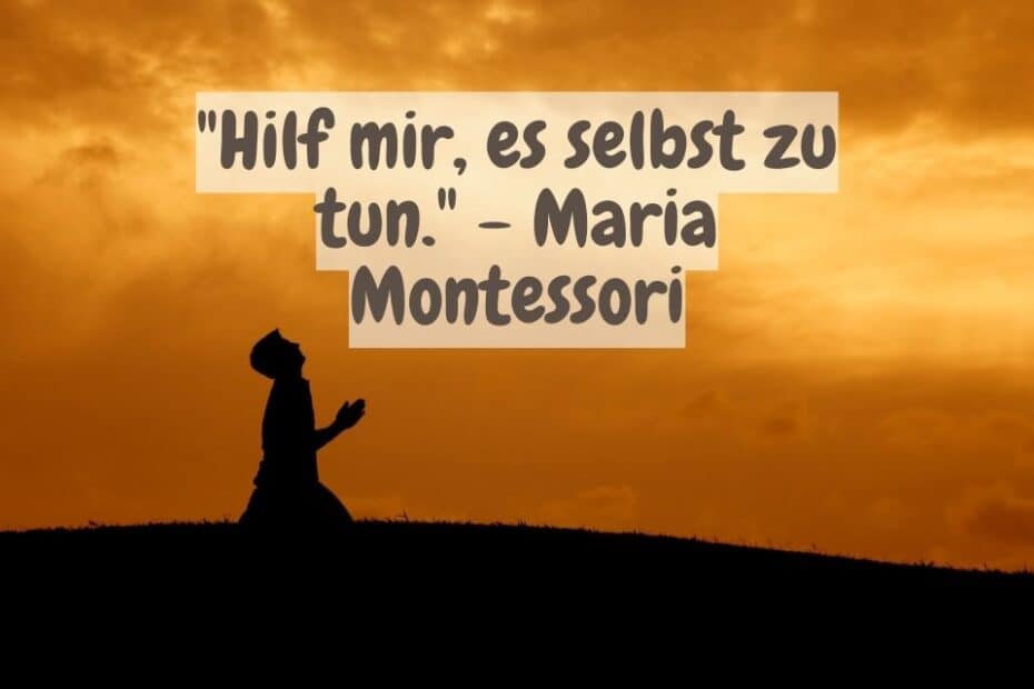 Die 18 besten Zitate Maria Montessori