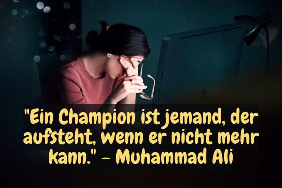 Frau kurz vor dem Zusammenbruch. Zitat: "Ein Champion ist jemand, der aufsteht, wenn er nicht mehr kann." - Muhammad Ali