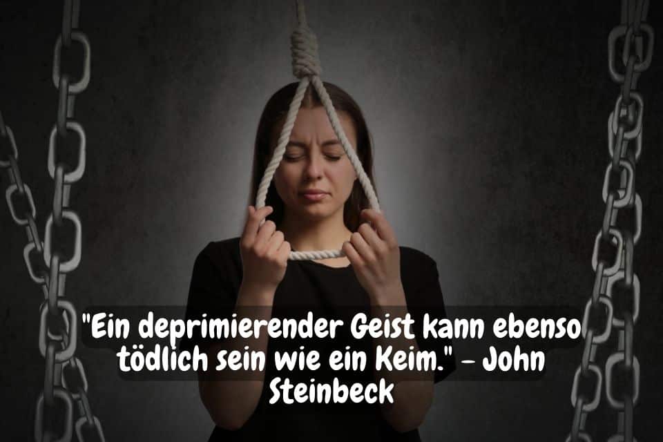Eine frau möchte sich erhängen mit einem Seil. Zitat: "Ein deprimierender Geist kann ebenso tödlich sein wie ein Keim." - John Steinbeck