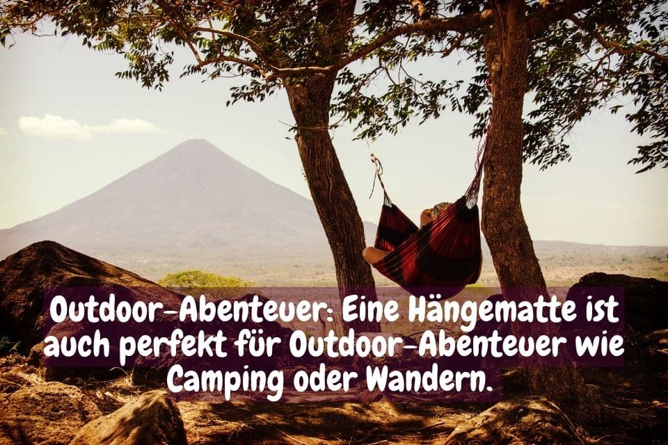 Outdoor-Abenteuer: Eine Hängematte ist auch perfekt für Outdoor-Abenteuer wie Camping oder Wandern.