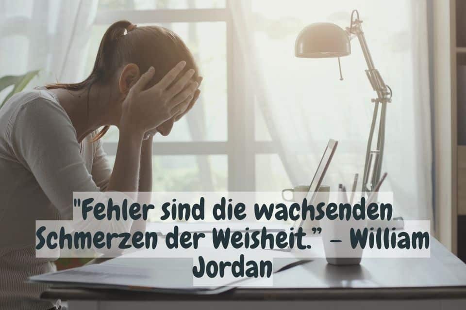 Frau mit Zitat: "Fehler sind die wachsenden Schmerzen der Weisheit.” - William Jordan