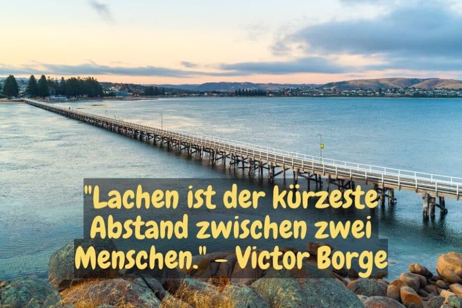 笑着放手。 两个岛屿之间的一座桥，引用：“笑是两个人之间最短的距离。” - 维克多博格