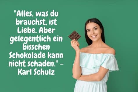 Eine Frau isst Schokolade - "Alles, was du brauchst, ist Liebe. Aber gelegentlich ein bisschen Schokolade kann nicht schaden." - Karl Schulz