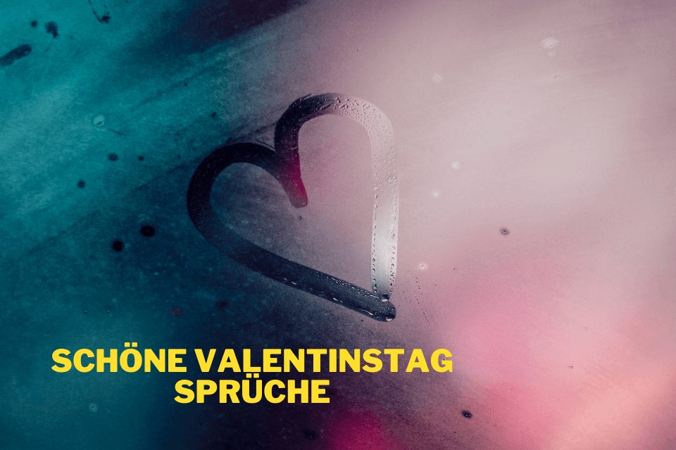 110 Schöne Valentinstag Sprüche | Valentinstag 2022
