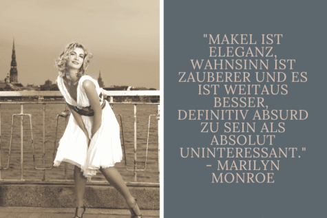 Sei du selbst Sprueche "Makel ist Eleganz, Wahnsinn ist Zauberer und es ist weitaus besser, definitiv absurd zu sein als absolut uninteressant." - Bild von Marilyn Monroe