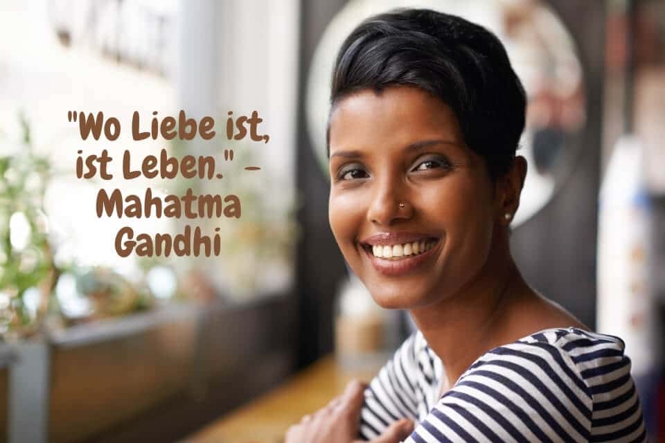 Liebespruch - "Wo Liebe ist, ist Leben." - Mahatma Gandhi
