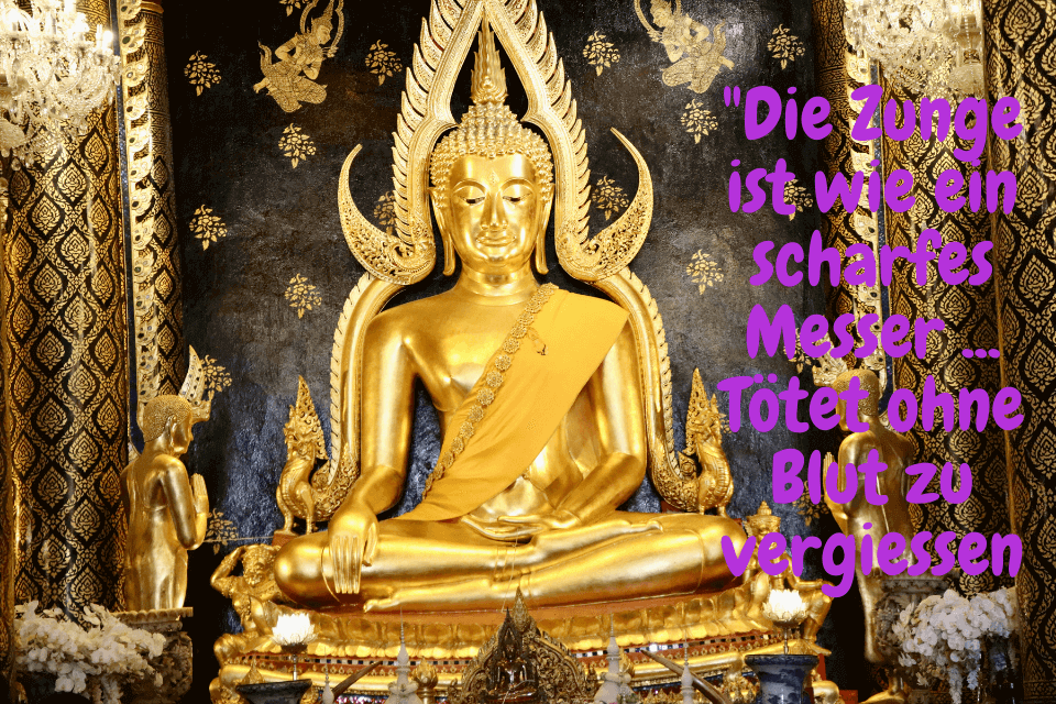 Sitzender Buddha aus Gold - Zitate über die Realität Was lehrt uns Buddha - "Die Zunge ist wie ein scharfes Messer ... Tötet ohne Blut zu vergiessen